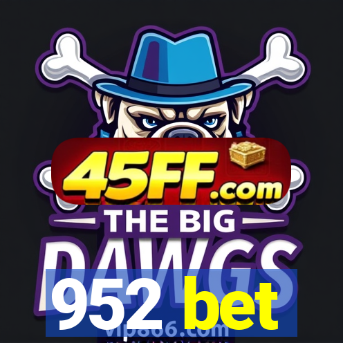 952 bet